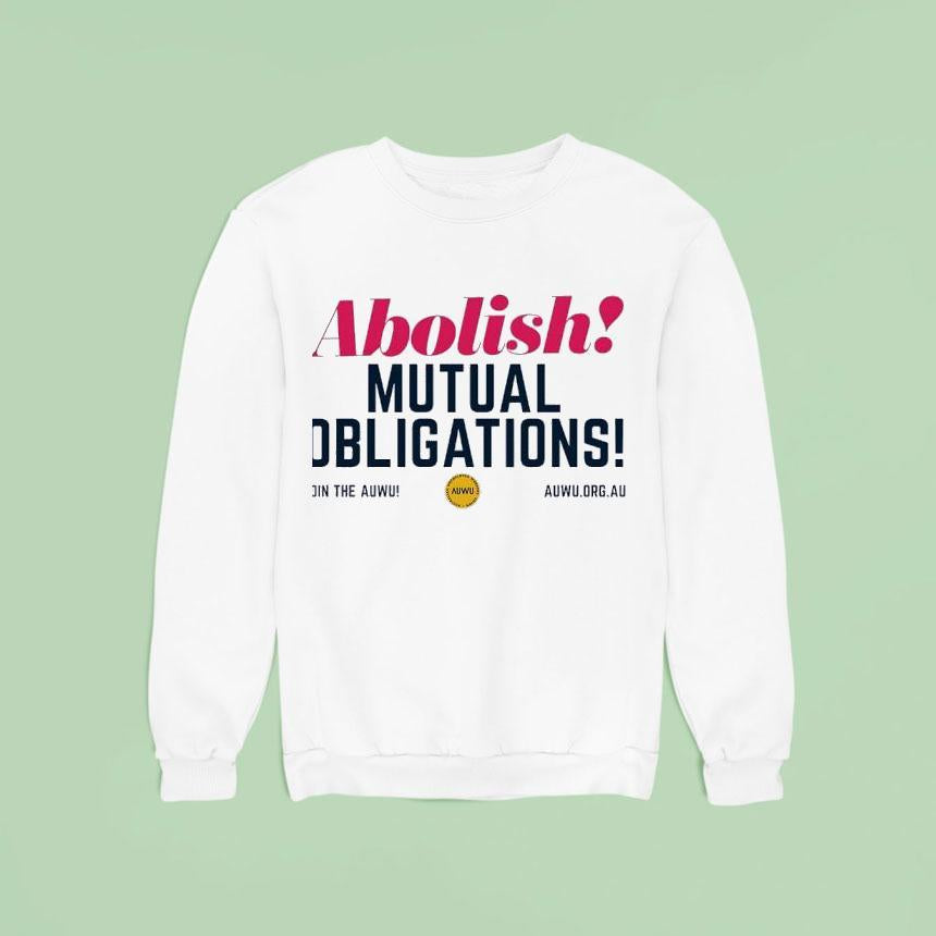 Abolish Mutual Obligations Join The Auwu Shirt