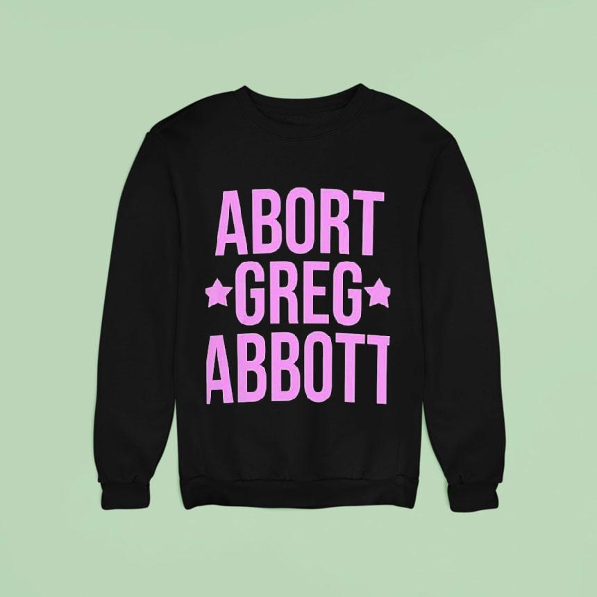 Abort Greg Abbott Shirt