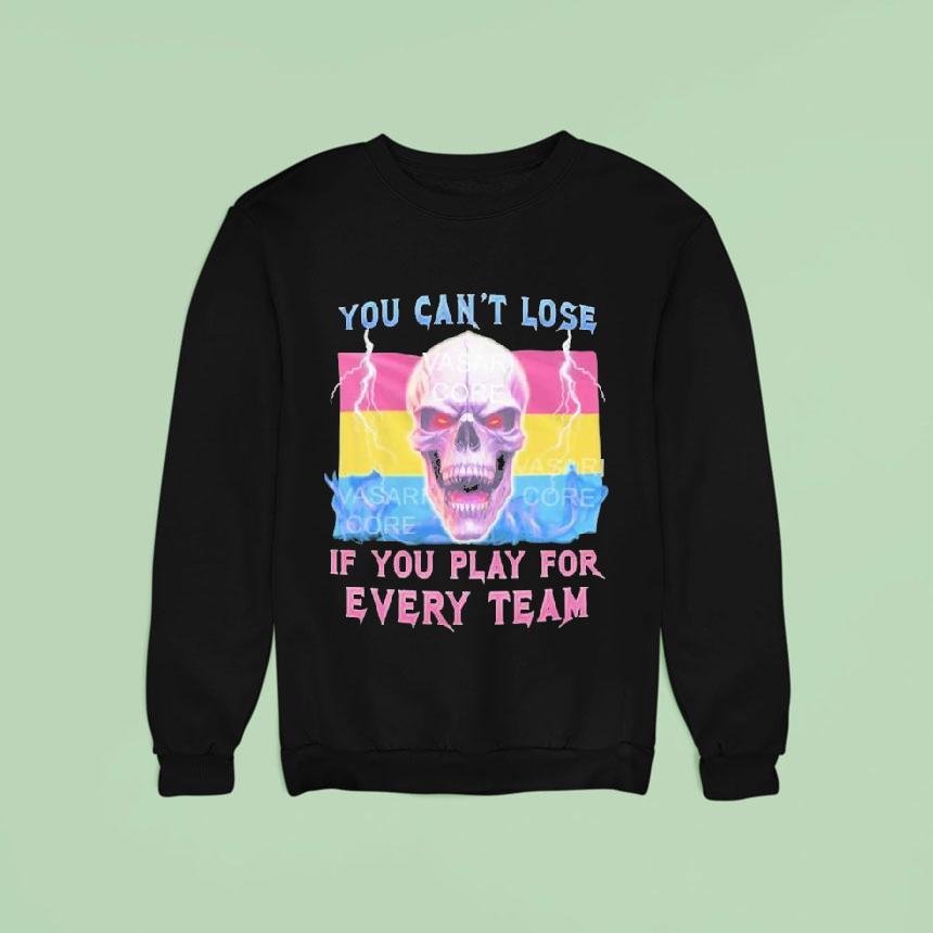 You Can't Lose If You Play For Every Team Pansexual Skull Shirt