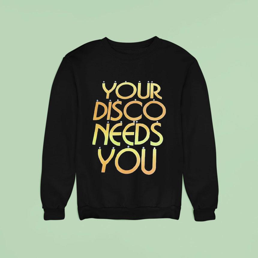 Your Disco Needs You Shirt