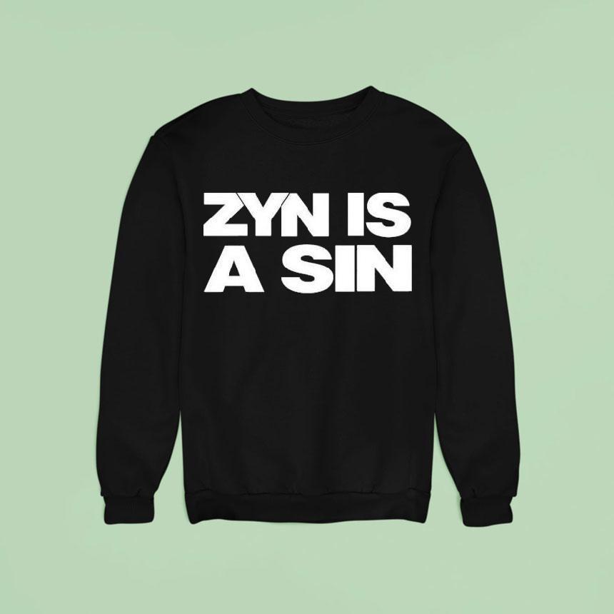 Zyn Is A Sin Shirt